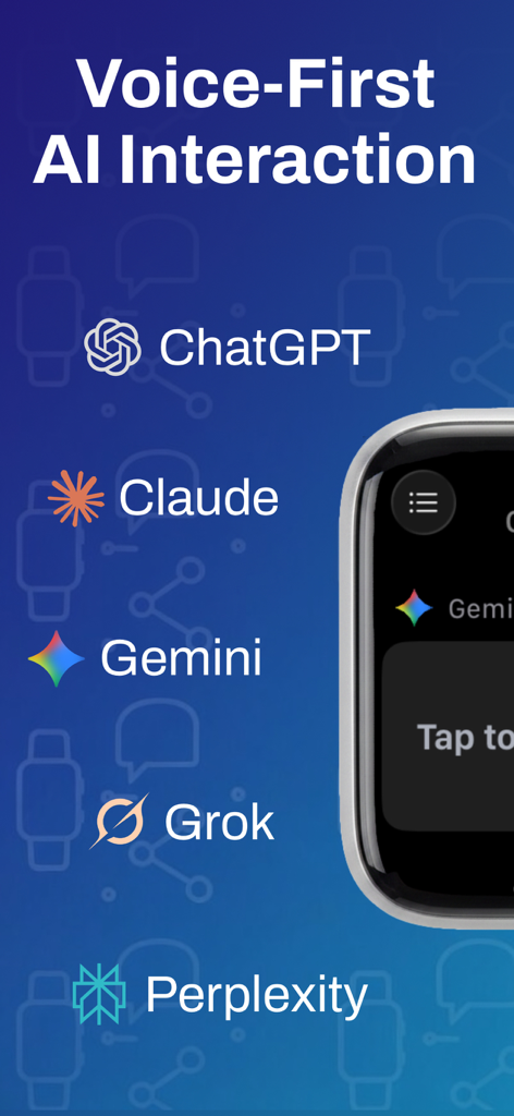 Prompt Watch - Prompt Watch app interface showing voice first AI interaction with support for ChatGPT Claude Gemini Grok and Perplexity