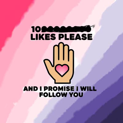 100000000000 likes please and i promise i will follow you