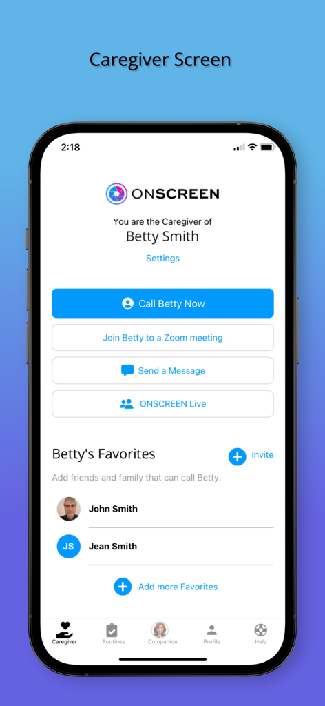 ONSCREEN Family - Senior Care - ONSCREEN app caregiver screen displaying communication options and a favorites contact list for senior care management.