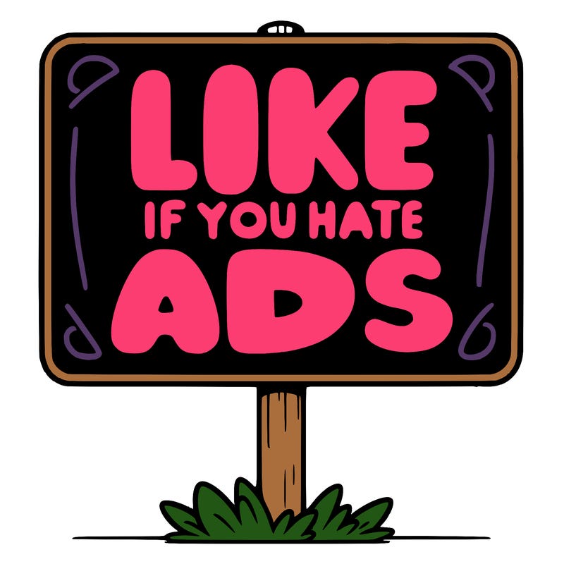 a sign that says like if you hate ads