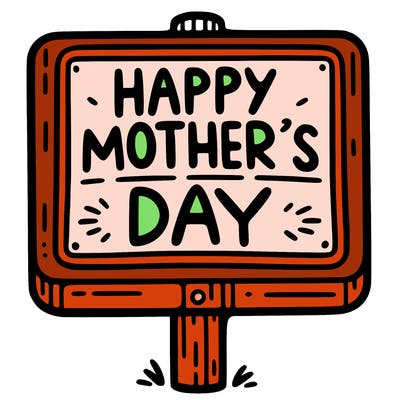 a sign that says happy mother’s day
