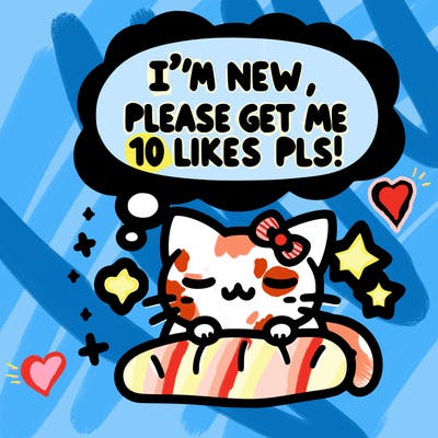 kitty taking a nap dream talking and saying "i'm new, please get me at least 10 likes pls!!"