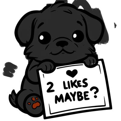 a puppy holding a sign that says 2 likes maybe?