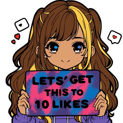 girl holding up sign that says let’s get this to 10 likes realistic