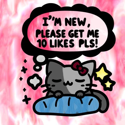 kitty taking a nap dream talking and saying "i'm new, please get me at least 10 likes pls!!"