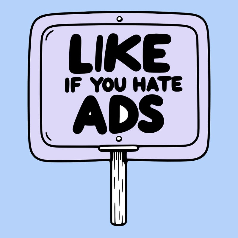 a sign that says like if you hate ads