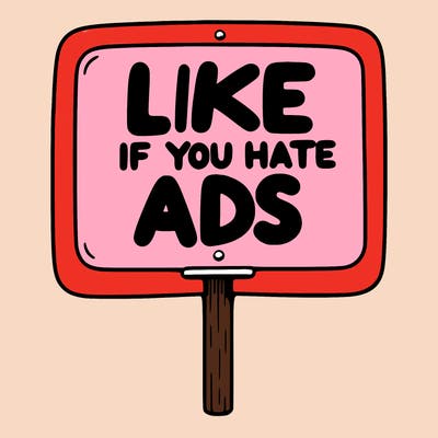 a sign that says like if you hate ads