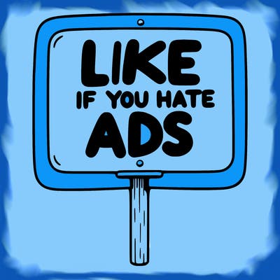 a sign that says like if you hate ads
