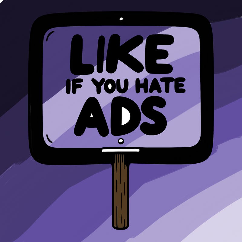 a sign that says like if you hate ads