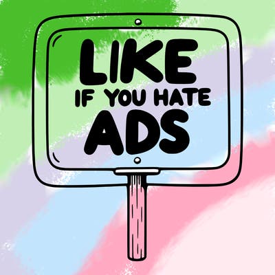a sign that says like if you hate ads