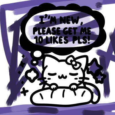 kitty taking a nap dream talking and saying "i'm new, please get me at least 10 likes pls!!"