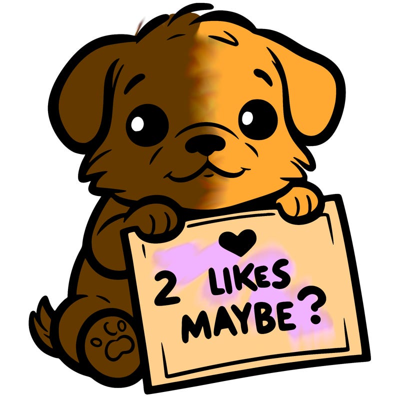 a puppy holding a sign that says 2 likes maybe?