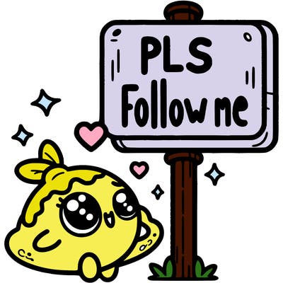 sign that says pls follow me