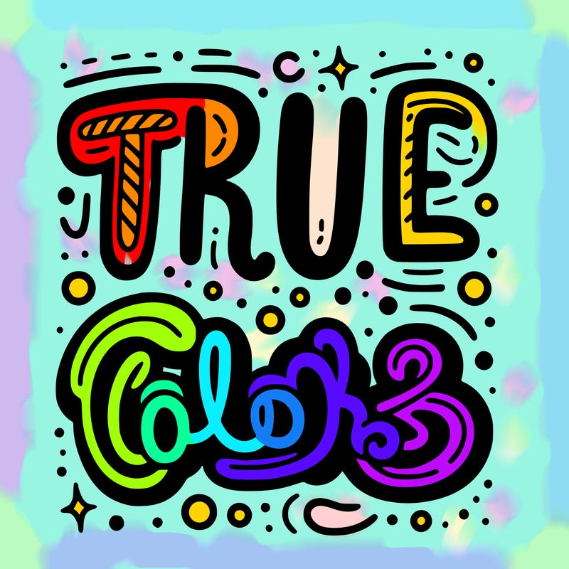 "true colors" written