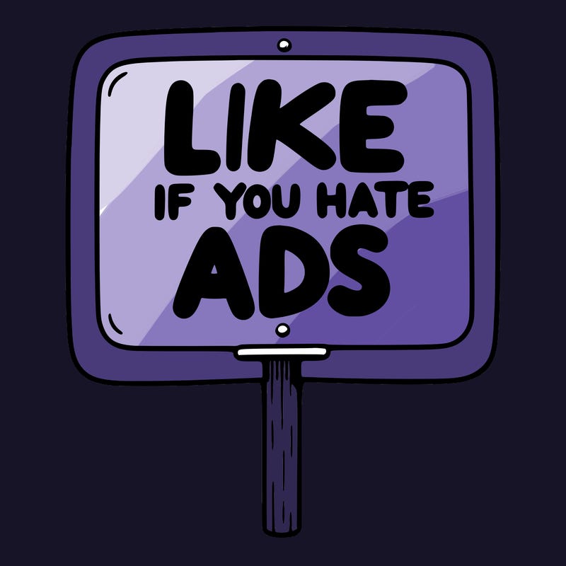 a sign that says like if you hate ads