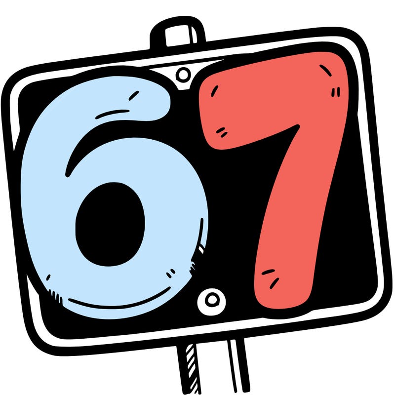 a sign that says 6 7