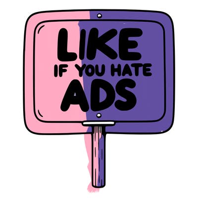 a sign that says like if you hate ads