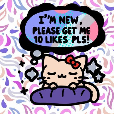 kitty taking a nap dream talking and saying "i'm new, please get me at least 10 likes pls!!"