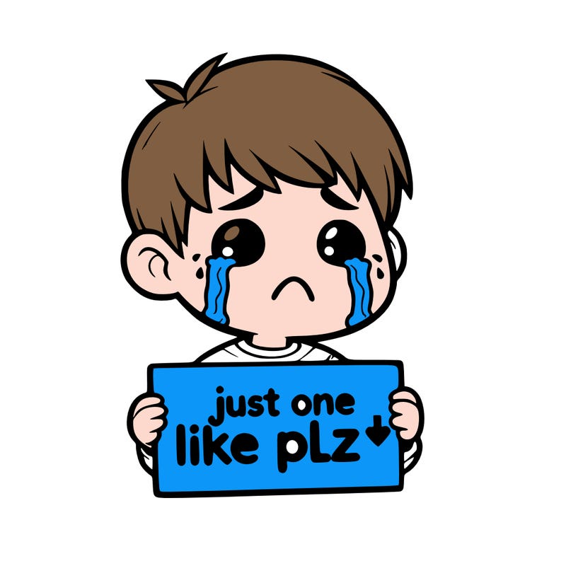 realistic crying boy with a sign saying just one like plz
