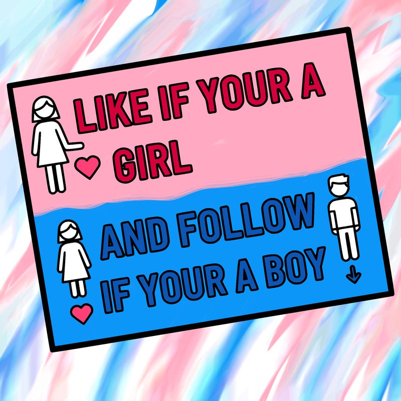 like if your a girl and follow if your a boy