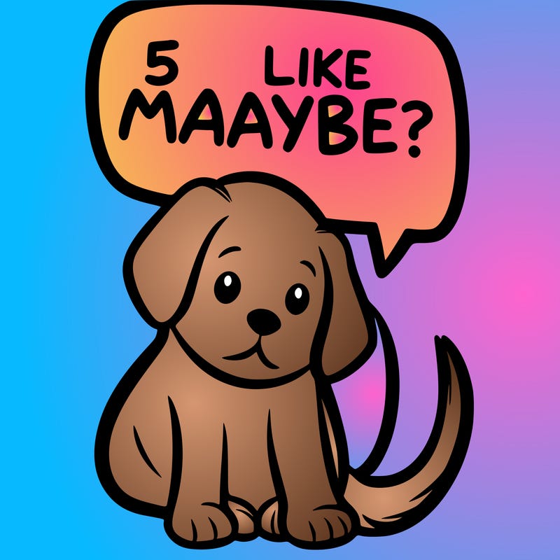 a puppy that says 5 like maybe