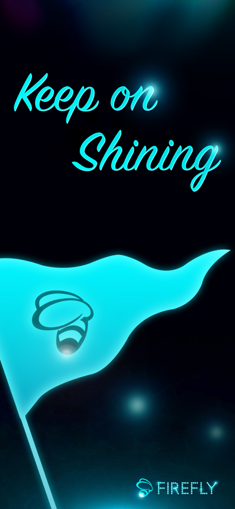 A glowing blue promotional screen for Firefly Live featuring the text Keep on Shining and a firefly icon on a flag