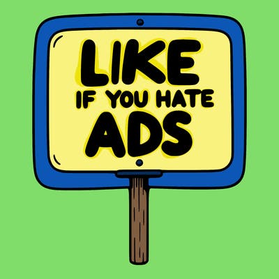 a sign that says like if you hate ads