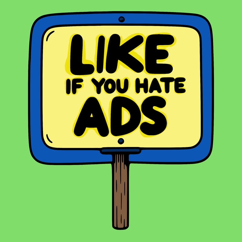 a sign that says like if you hate ads