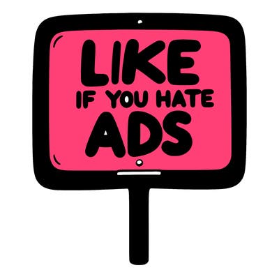 a sign that says like if you hate ads