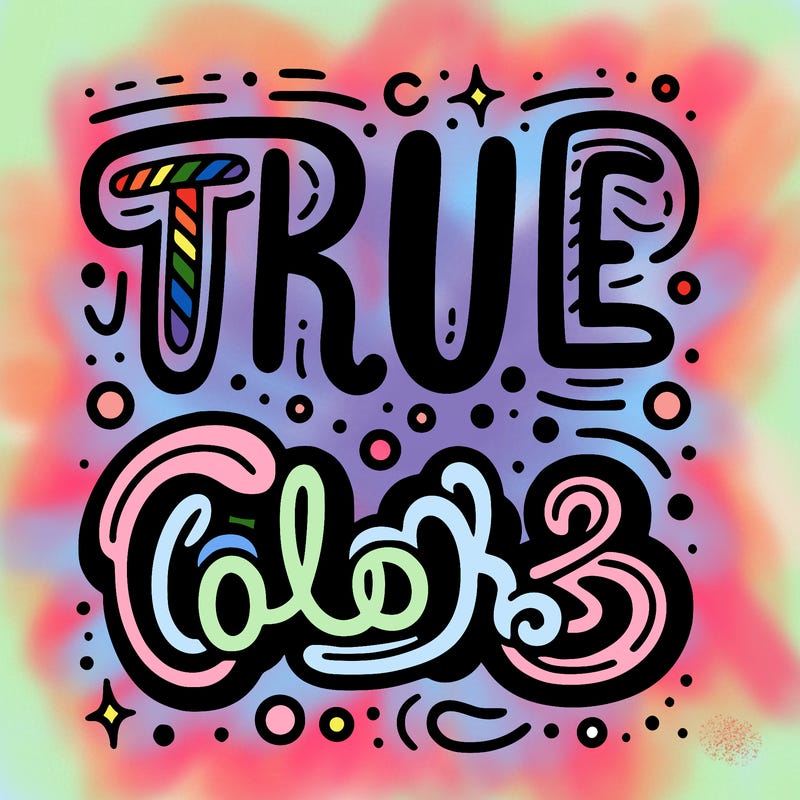 "true colors" written