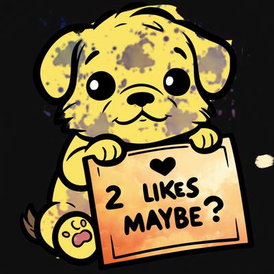 a puppy holding a sign that says 2 likes maybe?