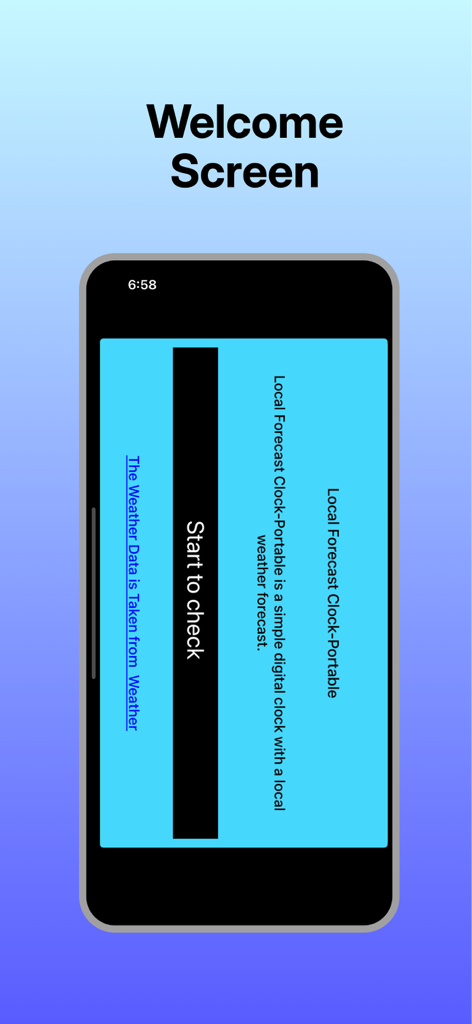 Local Forecast Clock-Portable - Pantalla de bienvenida de la aplicación Reloj de Pronóstico Local-Portátil con una interfaz minimalista y un botón de inicio para verificar