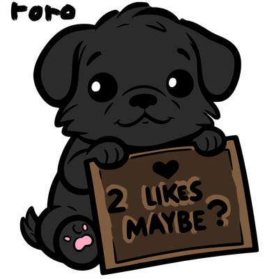 a puppy holding a sign that says 2 likes maybe?