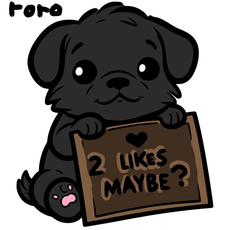 a puppy holding a sign that says 2 likes maybe?