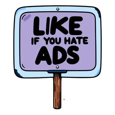 a sign that says like if you hate ads