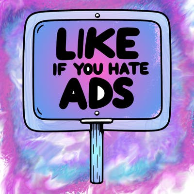 a sign that says like if you hate ads