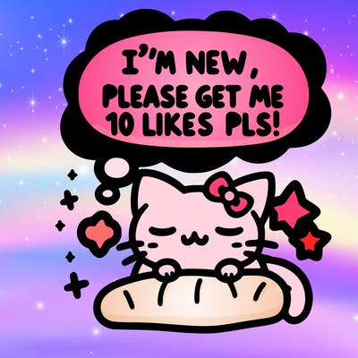 kitty taking a nap dream talking and saying "i'm new, please get me at least 10 likes pls!!"