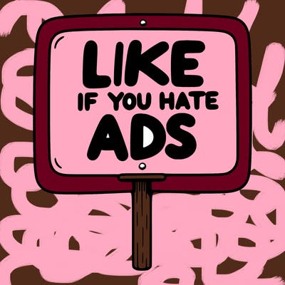 a sign that says like if you hate ads