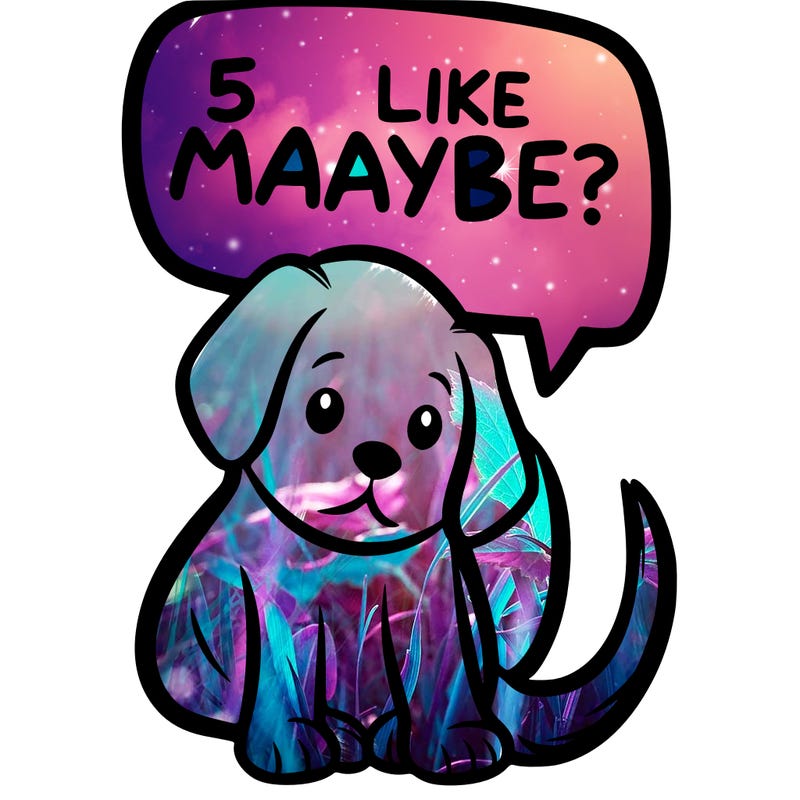 a puppy that says 5 like maybe
