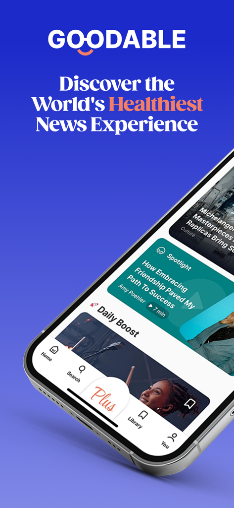 Goodable: The Happiness App - Goodable app home screen on a smartphone featuring positive news stories and wellness content