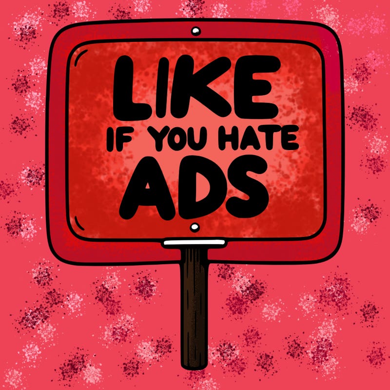a sign that says like if you hate ads
