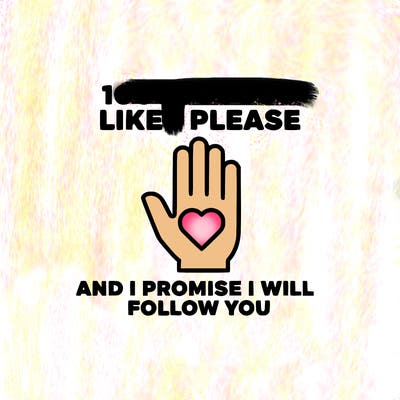 100000000000 likes please and i promise i will follow you