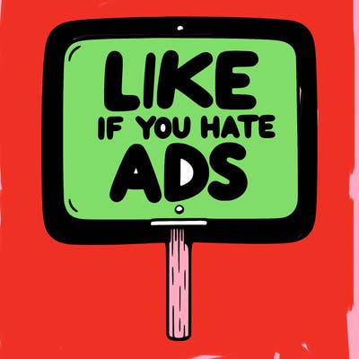 a sign that says like if you hate ads