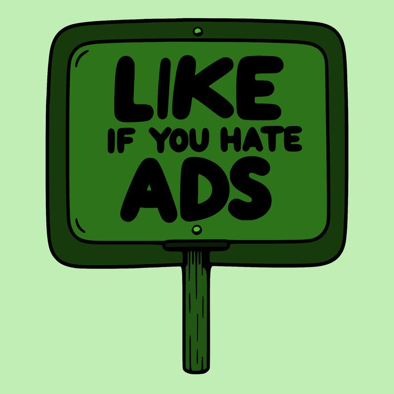 a sign that says like if you hate ads