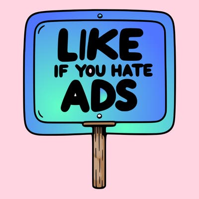 a sign that says like if you hate ads