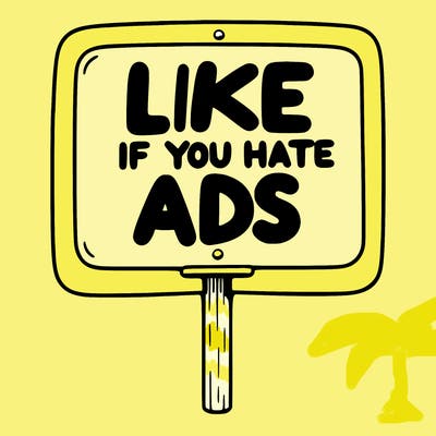 a sign that says like if you hate ads