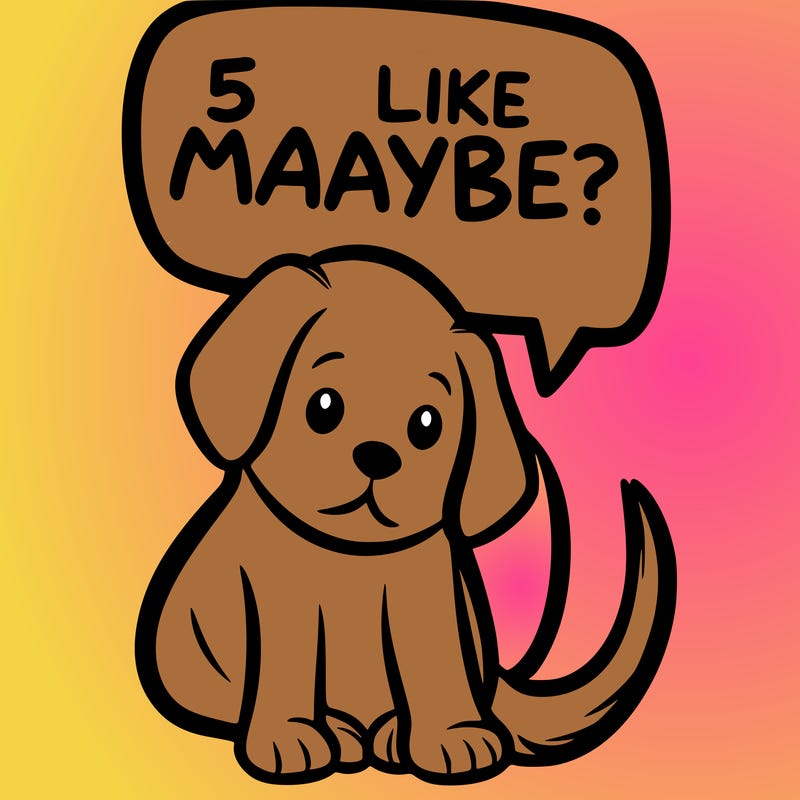 a puppy that says 5 like maybe