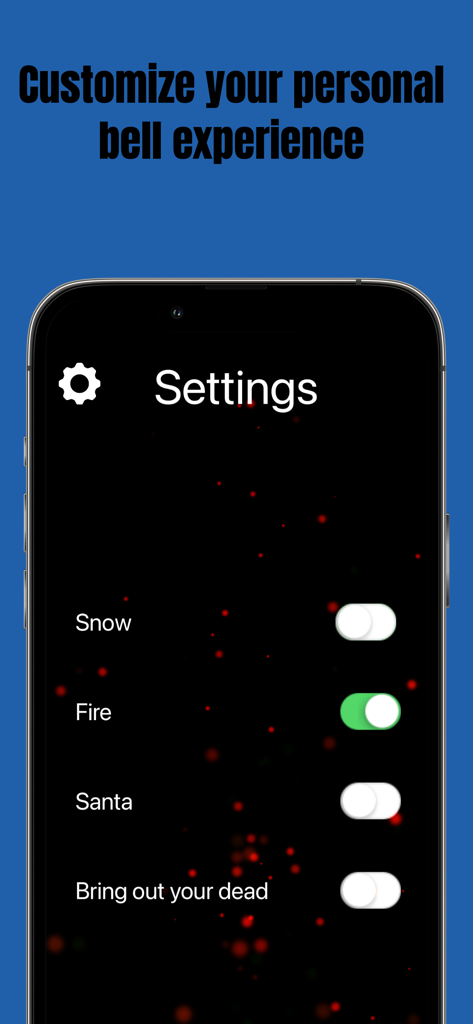 Bell Ringer - Settings menu of the Bell Ringer app showing toggles for Snow, Fire, Santa, and Bring out your dead effects.