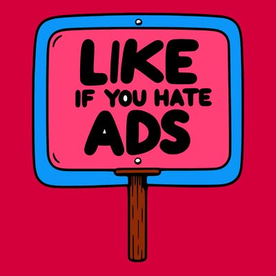 a sign that says like if you hate ads