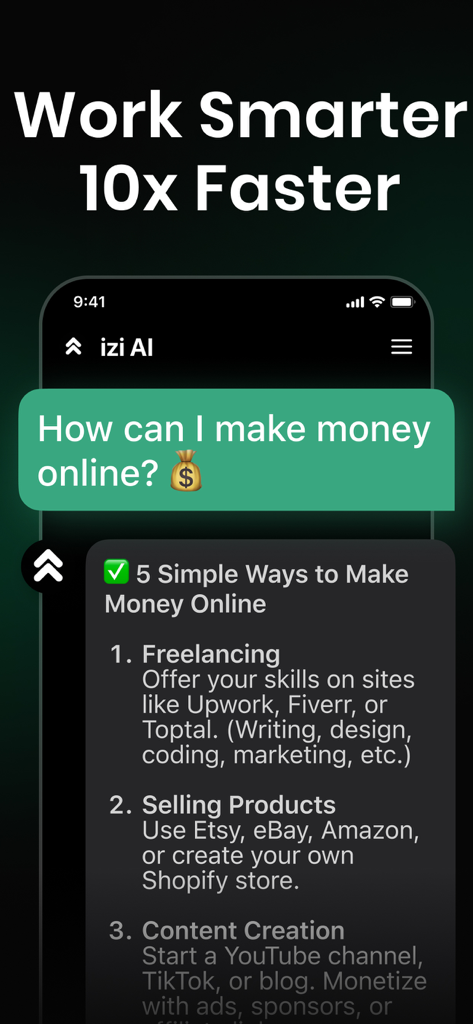AI Chat Bot Assistant - izi - izi AI chat bot app interface showing tips on how to make money online with the slogan Work Smarter 10x Faster